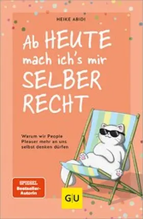 Abidi |  Ab heute mach ich's mir selber recht | eBook | Sack Fachmedien