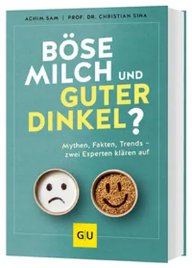 Sam / Sina |  Böse Milch und guter Dinkel? | Buch |  Sack Fachmedien