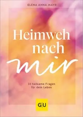 Mayr |  Heimweh nach mir | eBook | Sack Fachmedien