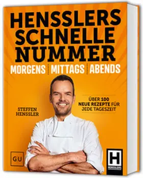 Henssler |  Hensslers Schnelle Nummer - morgens, mittags, abends | Buch |  Sack Fachmedien