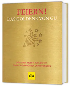 Feiern! Das Goldene von GU | Buch | 978-3-8338-9636-1 | www2.sack.de