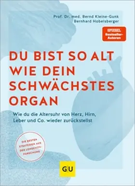 Kleine-Gunk / Hobelsberger | Du bist so alt wie dein schwächstes Organ | E-Book | sack.de