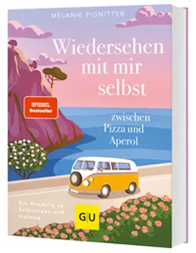 Pignitter |  Wiedersehen mit mir selbst zwischen Pizza und Aperol | Buch |  Sack Fachmedien