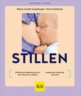 Guóth-Gumberger / Kubicka |  Stillen | eBook | Sack Fachmedien