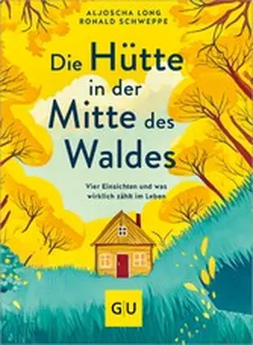 Long / Schweppe |  Die Hütte in der Mitte des Waldes | eBook | Sack Fachmedien