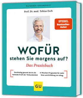 Esch |  Wofür stehen Sie morgens auf? Das Praxisbuch | Buch |  Sack Fachmedien