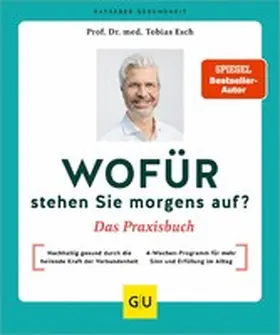 Esch |  Wofür stehen Sie morgens auf? Das Praxisbuch | eBook | Sack Fachmedien