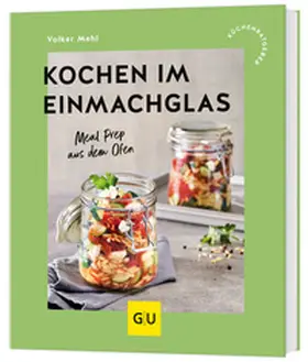 Mehl |  Kochen im Einmachglas | Buch |  Sack Fachmedien