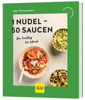 Pfannebecker |  1 Nudel - 50 Saucen | Buch |  Sack Fachmedien