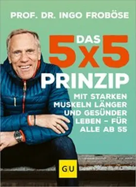 Froböse |  Das 5x5-Prinzip | eBook | Sack Fachmedien