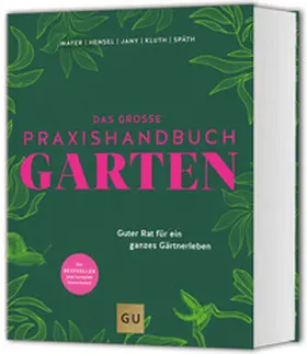 Mayer / Hensel / Jany |  Das große Praxishandbuch Garten | Buch |  Sack Fachmedien