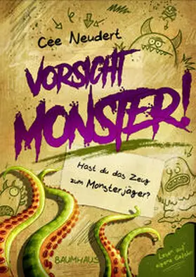 Neudert |  Vorsicht, Monster! - Hast du das Zeug zum Monsterjäger? (Band 1) | Buch |  Sack Fachmedien