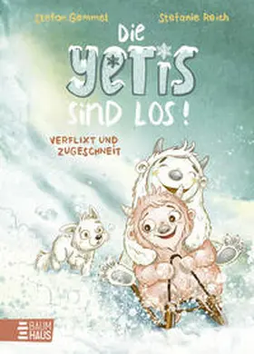 Gemmel |  Die Yetis sind los! - Verflixt und zugeschneit (Band 1) | Buch |  Sack Fachmedien
