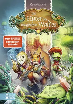 Neudert |  Die Hüter des magischen Waldes - Finde die geheimen Kristalle! | Buch |  Sack Fachmedien