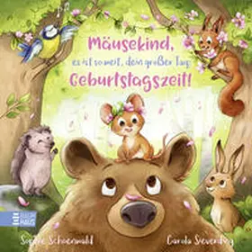 Schoenwald |  Mäusekind, es ist so weit, dein großer Tag: Geburtstagszeit! | Buch |  Sack Fachmedien