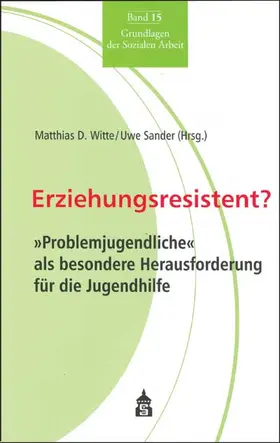 Witte / Sander |  Erziehungsresistent? | Buch |  Sack Fachmedien