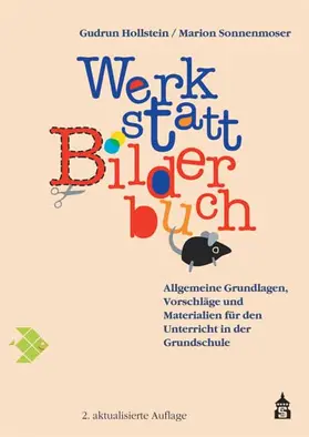 Hollstein / Sonnenmoser |  Werkstatt Bilderbuch | Buch |  Sack Fachmedien