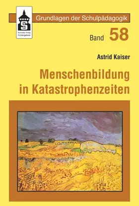 Kaiser |  Menschenbildung in Katastrophenzeiten | Buch |  Sack Fachmedien