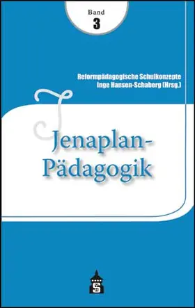 Hansen-Schaberg |  Reformpädagogische Schulkonzepte 03. Jenaplan-Pädagogik | Buch |  Sack Fachmedien