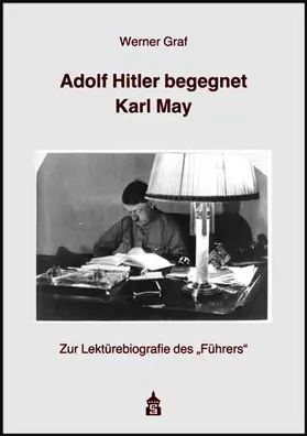 Graf |  Adolf Hitler begegnet Karl May | Buch |  Sack Fachmedien