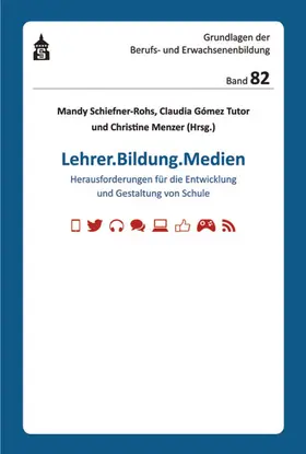 Schiefner-Rohs / Gomez Tutor / Menzer |  Lehrer. Bildung. Medien | Buch |  Sack Fachmedien