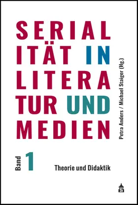 Anders / Staiger |  Serialität in Literatur und Medien | Buch |  Sack Fachmedien