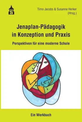 Jacobs / Herker |  Jenaplan-Pädagogik in Konzeption und Praxis | Buch |  Sack Fachmedien