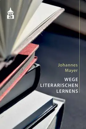 Mayer |  Wege literarischen Lernens | Buch |  Sack Fachmedien