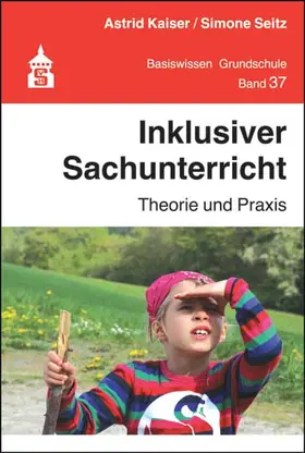 Kaiser / Seitz |  Inklusiver Sachunterricht | Buch |  Sack Fachmedien