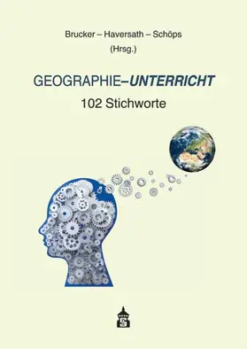 Brucker / Haversath / Schöps |  Geographie-Unterricht | Buch |  Sack Fachmedien