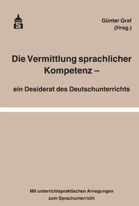 Graf |  Die Vermittlung sprachlicher Kompetenz | Buch |  Sack Fachmedien