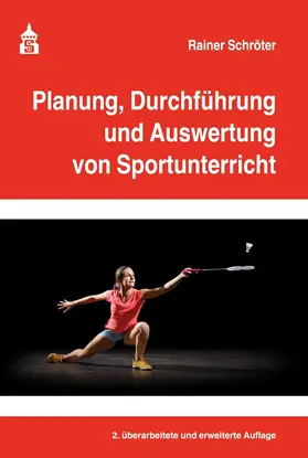 Schröter |  Planung, Durchführung und Auswertung von Sportunterricht | Buch |  Sack Fachmedien