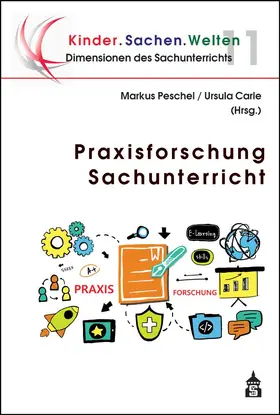 Peschel / Carle |  Praxisforschung Sachunterricht | Buch |  Sack Fachmedien