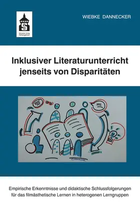 Dannecker |  Inklusiver Literaturunterricht jenseits von Disparitäten | Buch |  Sack Fachmedien