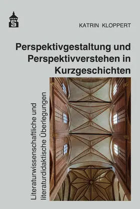 Kloppert | Perspektivgestaltung und Perspektivverstehen in Kurzgeschichten | Buch | 978-3-8340-2181-6 | sack.de