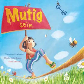 von Lehmden / Müller-Brauers / Müller | Mutig sein | Buch | 978-3-8340-2213-4 | www2.sack.de