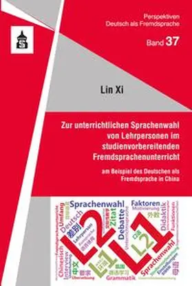 Xi |  Zur unterrichtlichen Sprachenwahl von Lehrpersonen im studienvorbereitenden Fremdsprachenunterricht | Buch |  Sack Fachmedien