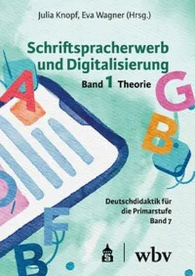 Knopf / Wagner |  Schriftspracherwerb und Digitalisierung: Band 1 | Buch |  Sack Fachmedien