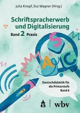 Knopf / Wagner |  Schriftspracherwerb und Digitalisierung: Band 2 | Buch |  Sack Fachmedien