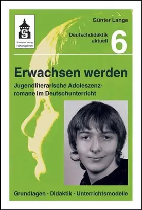 Lange |  Erwachsen werden. Jugendliche Adoleszenzromane im Deutschunterricht | eBook | Sack Fachmedien
