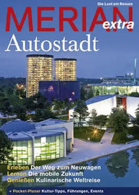 Jahreszeiten Verlag |  MERIAN extra Autostadt Wolfsburg | Buch |  Sack Fachmedien