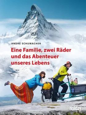 Schumacher |  HOLIDAY Reisebuch: Eine Familie, zwei Räder und das Abenteuer unseres Lebens | Buch |  Sack Fachmedien
