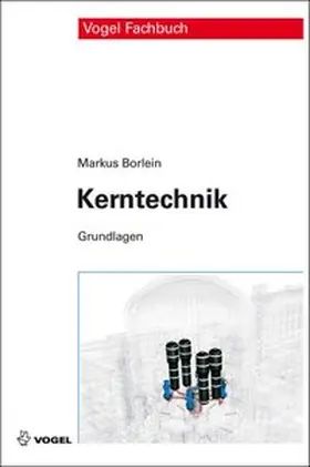 Borlein |  Kerntechnik | Buch |  Sack Fachmedien