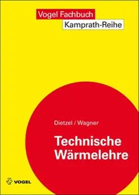 Dietzel / Wagner | Technische Wärmelehre | Buch | 978-3-8343-3276-9 | www2.sack.de