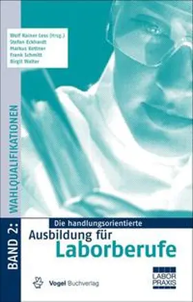 Less / Eckhardt | Die handlungsorientierte Ausbildung für Laborberufe 2. Wahlqualifikationen | Buch | 978-3-8343-3337-7 | sack.de
