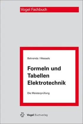 Behrends / Wessels |  Formeln und Tabellen Elektrotechnik | Buch |  Sack Fachmedien