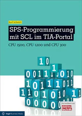 Schmitt | SPS-Programmierung mit SCL im TIA-Portal | Buch | 978-3-8343-3420-6 | www2.sack.de
