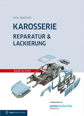 Damschen |  Karosserie Reparatur & Lackierung | Buch |  Sack Fachmedien