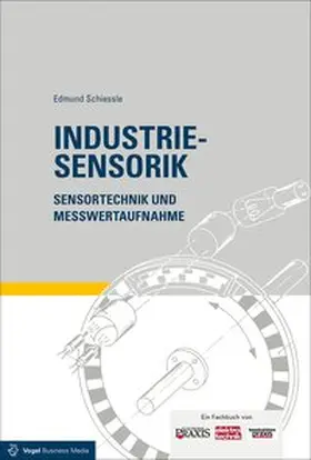 Schiessle | Industriesensorik | Buch | 978-3-8343-6211-7 | www2.sack.de