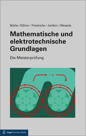 Böttle / Friedrichs / Janßen |  Mathematische und elektrotechnische Grundlagen | eBook | Sack Fachmedien